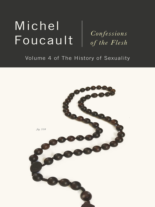 Title details for Confessions of the Flesh by Michel Foucault - Wait list